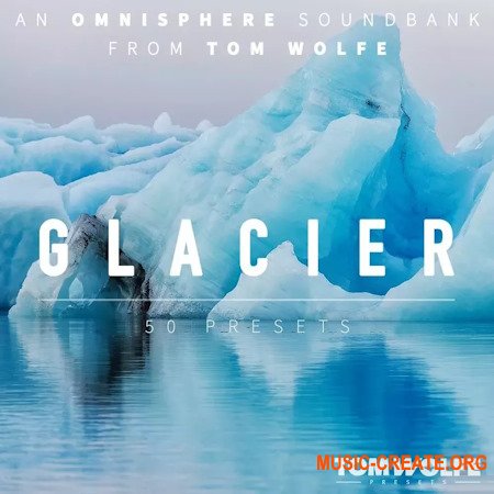Tom Wolfe Glacier for Omnisphere Presets