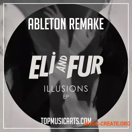 Top Music Arts Eli and Fur You're so high Ableton Remake Deep House Ableton Project Files