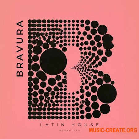 Zenhiser Bravura - Latin House