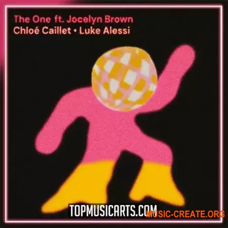 Top Music Arts Chloé Caillet Luke Alessi The One feat Jocelyn Brown Ableton Remake House