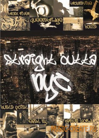 Straight Outta NYC от Big Fish Audio - набор Hip Hop звуков из Нью-Йорка