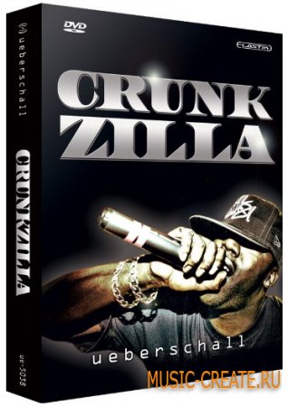 Crunkzilla от Ueberschall - сэмплы Crunk, Dirty South и Hip Hop