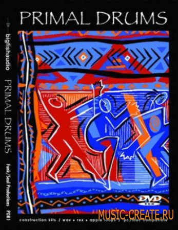 Primal Drums от Big Fish Audio - сэмплы драм