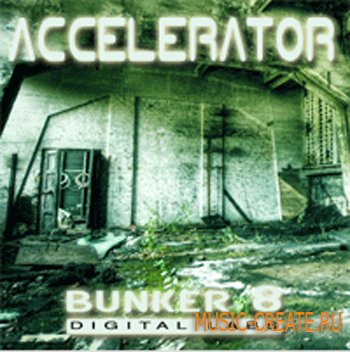 Accelerator от Bunker 8 Digital Labs - сэмплы industrial, techno, nu metal и hard rock Accelerator от Bunker 8 Digital Labs - сэмплы industrial, techno, nu metal и hard rock
