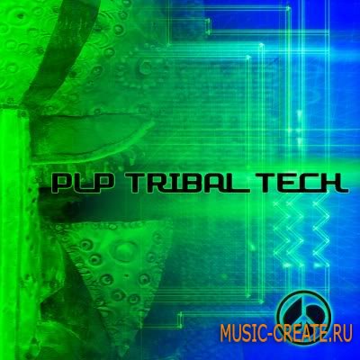 Tribal Tech от Peace Love Productions - сэмплы Tribal House и Techno Tribal Tech от Peace Love Productions - сэмплы Tribal House и Techno