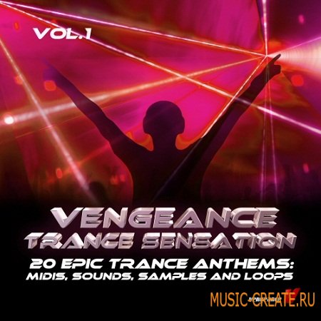 Trance Sensation Vol. 1 от Vengeance Sound - сэмплы транс Trance Sensation Vol. 1 от Vengeance Sound - сэмплы транс